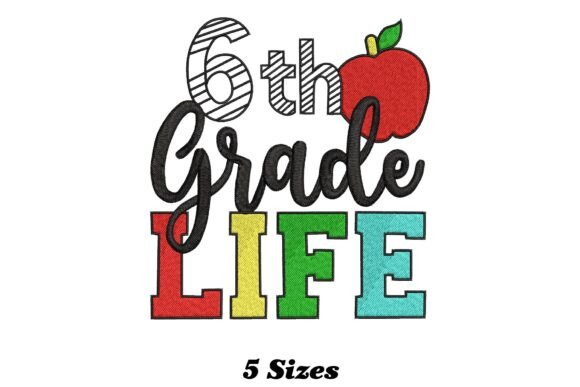 Charming 6th Grade Life Embroidery Design