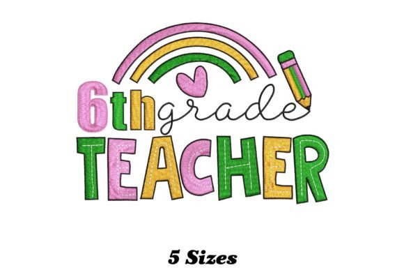 Charming 6th Grade Teacher Embroidery Design