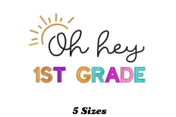 Charming Oh Hey 1st Grade Embroidery Design