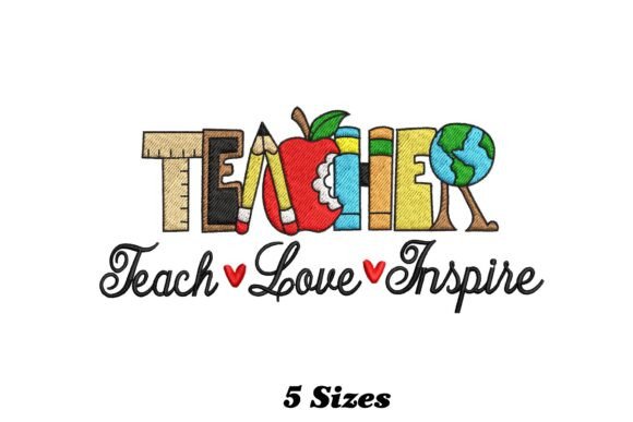 Teach Love Inspire: A Heartfelt Embroidery Design